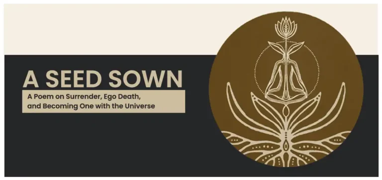 A Seed Sown — A Poem on Surrender, Ego Death, and Becoming One with the Universe