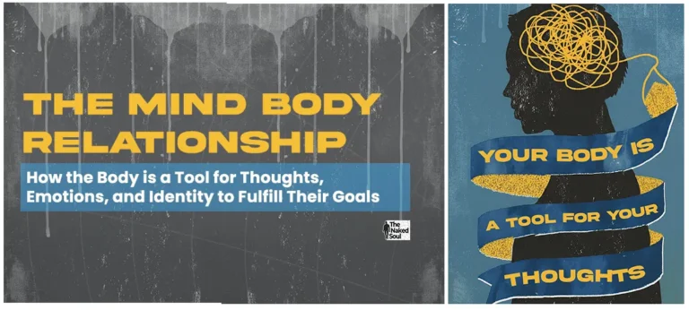 Mind-Body Connection—How the Body Is a Tool for Thoughts, Emotions, and Identity to Fulfill Their Goals