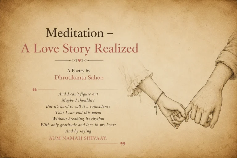 Vintage feature image for Meditation – A Love Story Realized, a spiritual love poem by Dhrutikanta Sahoo exploring meditation, surrender, and love.